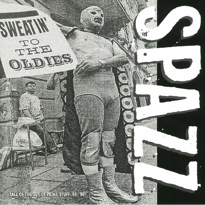 SPAZZ - Sweatin' To The Oldies