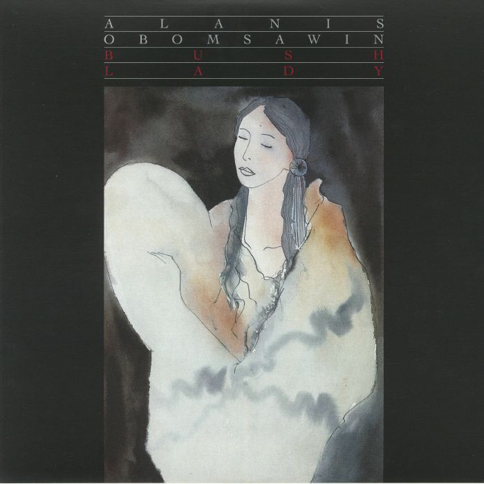 OBOMSAWIN, Alanis - Bush Lady (reissue)