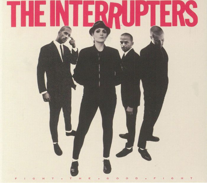 INTERRUPTERS, The - Fight The Good Fight