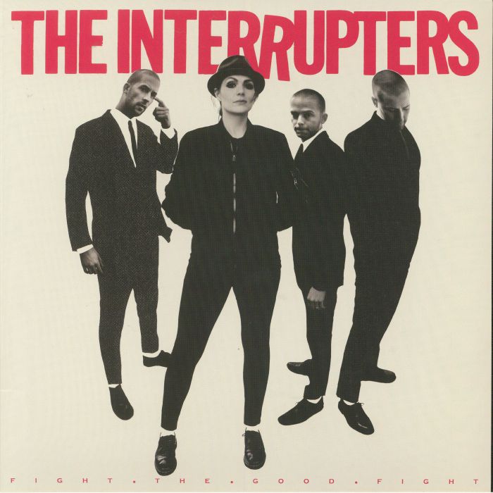 INTERRUPTERS, The - Fight The Good Fight