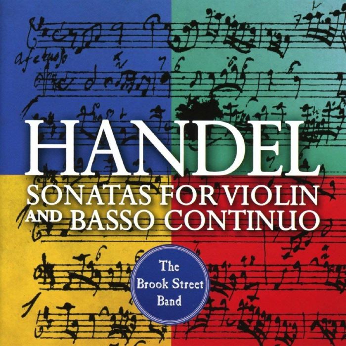 BROOK STREET BAND, The - Handel: Sonatas For Violin & Basso Continuo