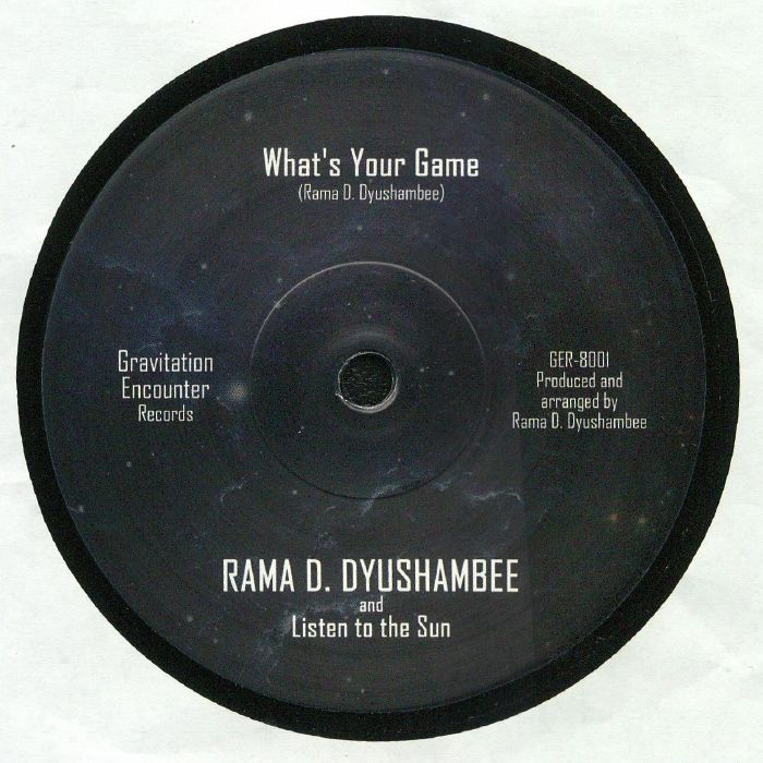 DYUSHAMBEE, Rama D/LISTEN TO THE SUN - What's Your Game