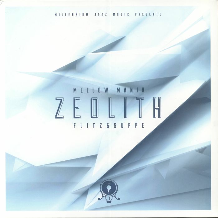 FLITZ & SUPPE - Mellow Mania: Zeolith