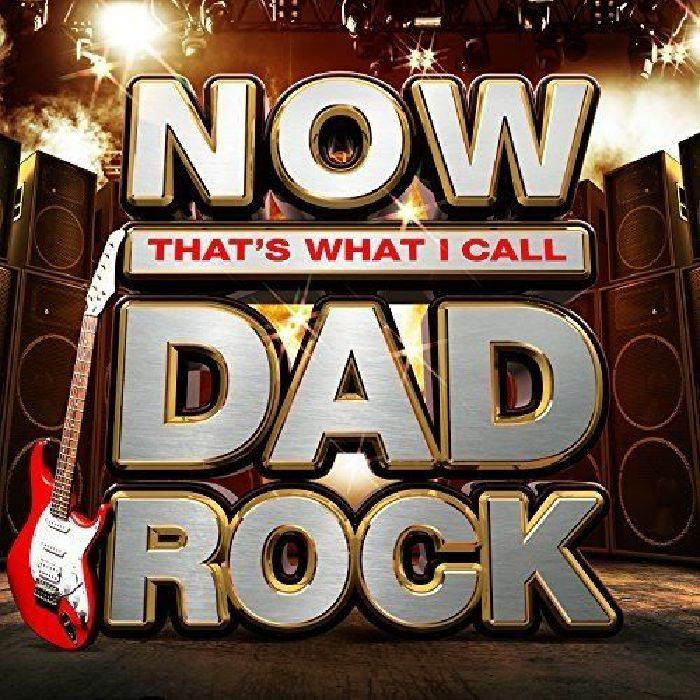 VARIOUS - Now That's What I Call Dad Rock