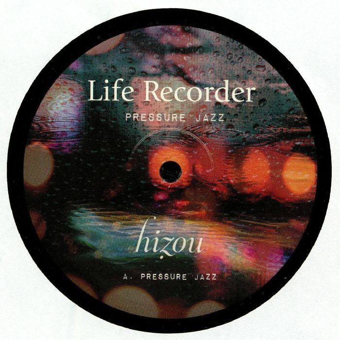 LIFE RECORDER - Pressure Jazz