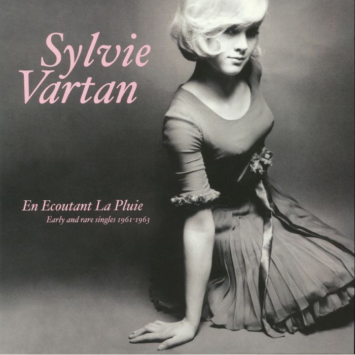 VARTAN, Sylvie - En Ecoutant La Pluie: Early & Rare Singles 1961-1963