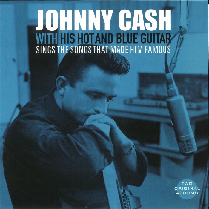 CASH, Johnny - With His Hot & Blue Guitar/Sings The Songs That Made Him Famous