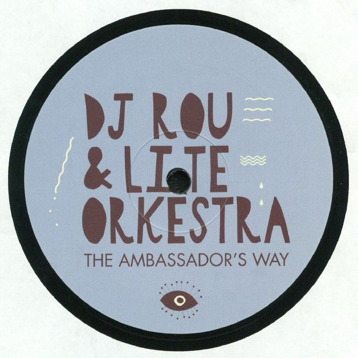 DJ ROU/LITE ORKESTRA - The Ambassador's Way
