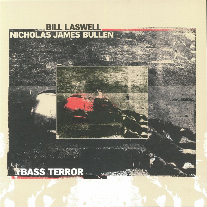 LASWELL, Bill/NICHOLAS JAMES BULLEN - Bass Terror