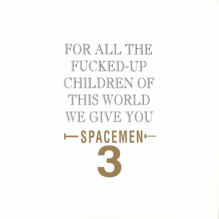 SPACEMEN 3 - For All The Fucked Up Children Of This World We Give You Spacemen 3: First Ever Recording Session 1984