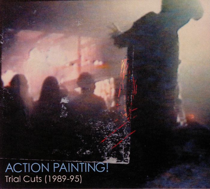 ACTION PAINTING! - Trial Cuts (1989-95)