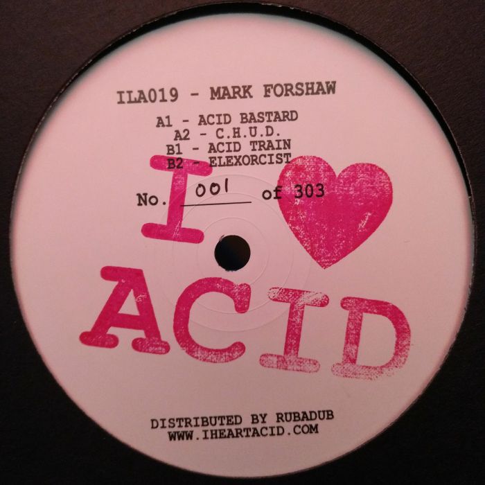 FORSHAW, Mark - I Love Acid Nineteen