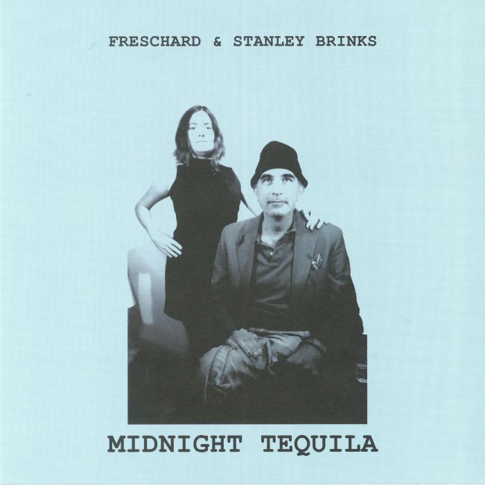 FRESCHARD/STANLEY BRINKS - Midnight Tequila
