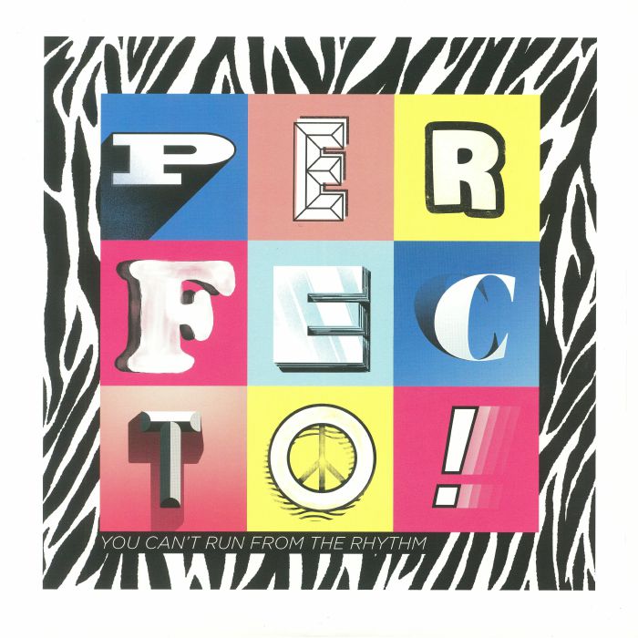 PERFECTO - You Can't Run From The Rhythm