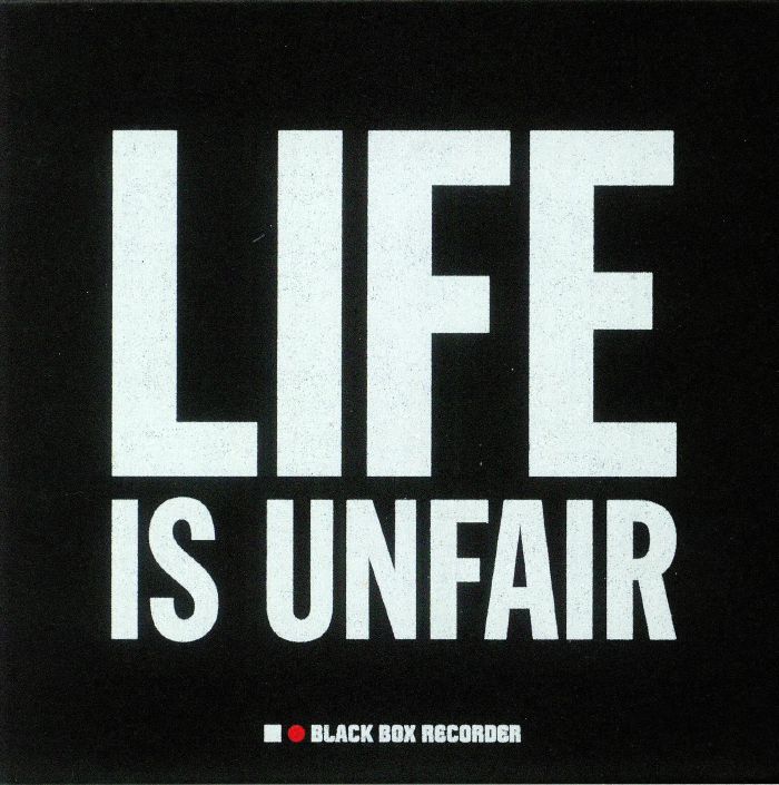 BLACK BOX RECORDER - Life Is Unfair