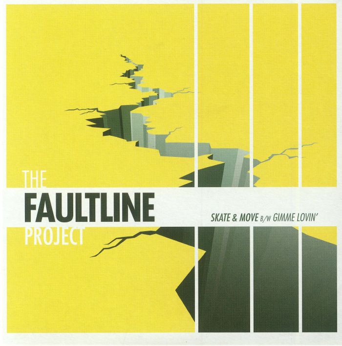 FAULTLINE PROJECT, The - Skate & Move/Gimme Lovin'