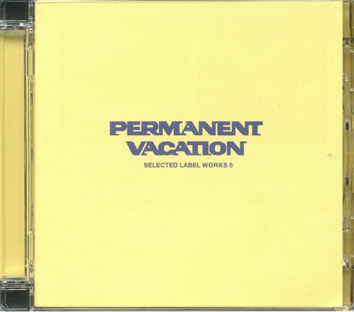 VARIOUS - Permanent Vacation: Selected Label Works 6