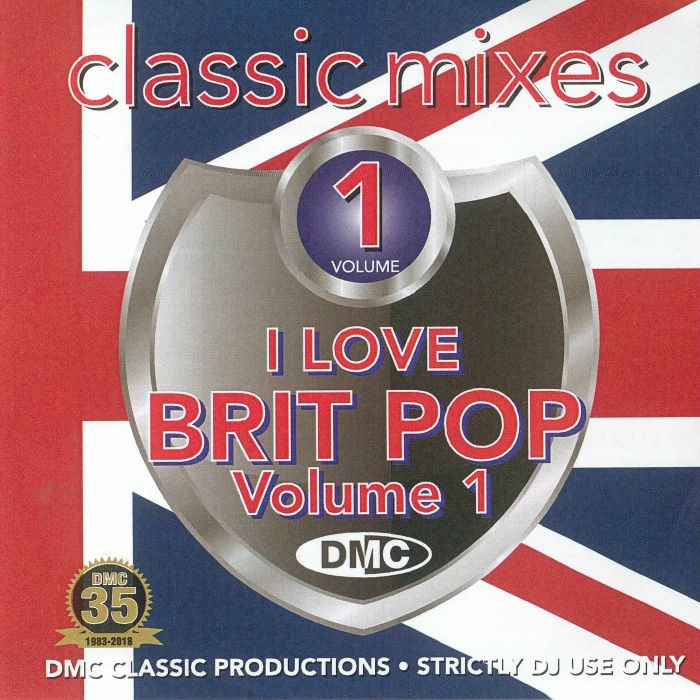 VARIOUS - DMC Classic Mixes: I Love Brit Pop Volume 1 (Strictly DJ Only)