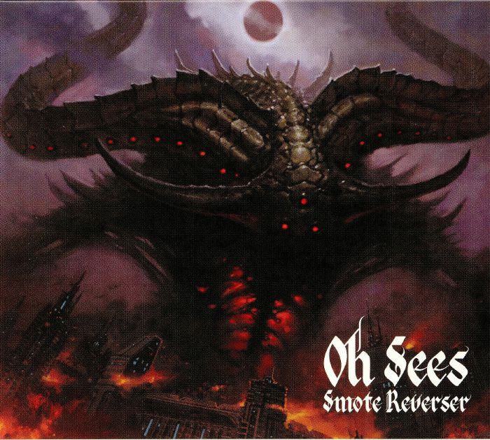 THEE OH SEES - Smote Reverser