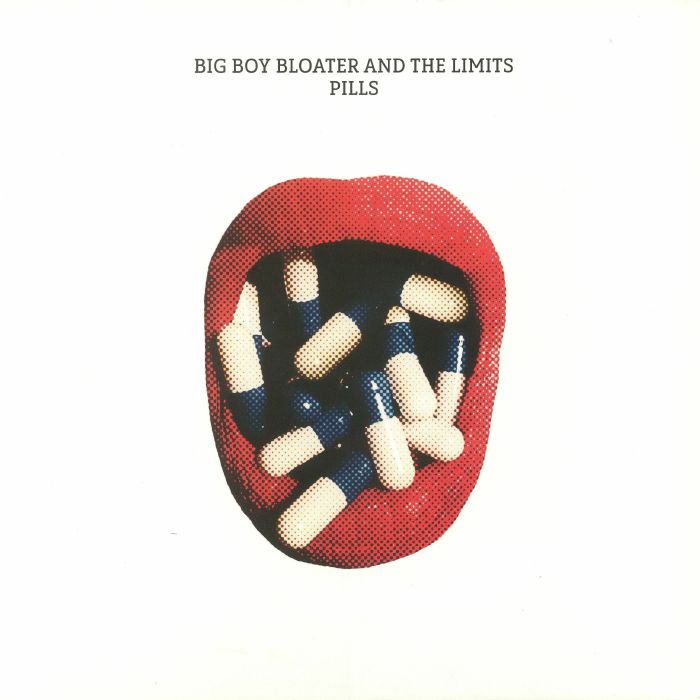 BIG BOY BLOATER & THE LIMITS - Pills
