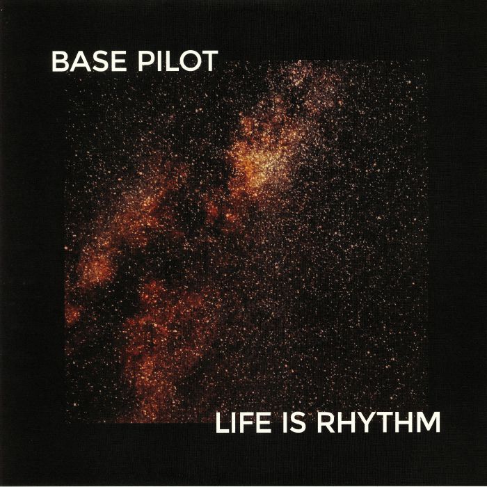 BASE PILOT - Life Is Rhythm