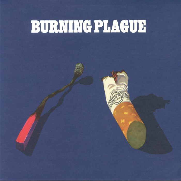 BURNING PLAGUE - Burning Plague