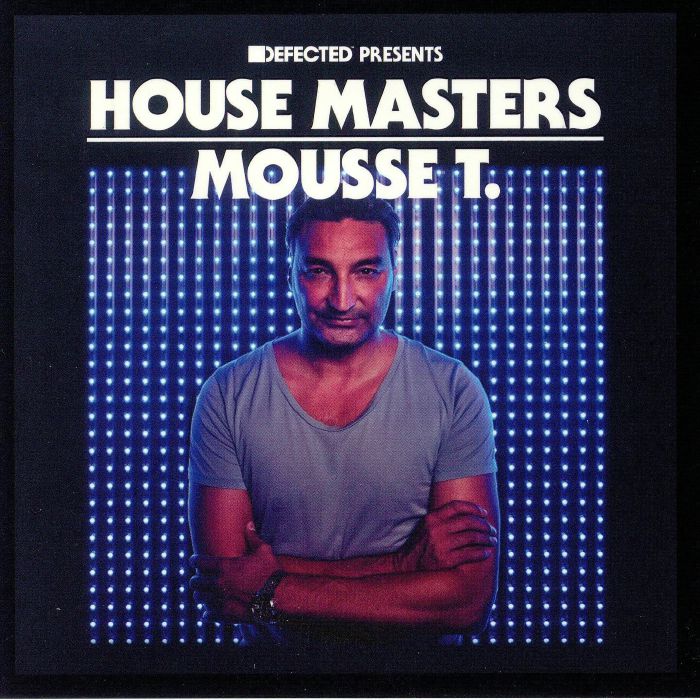 MOUSSE T/VARIOUS - Defected Presents House Masters: Mousse T