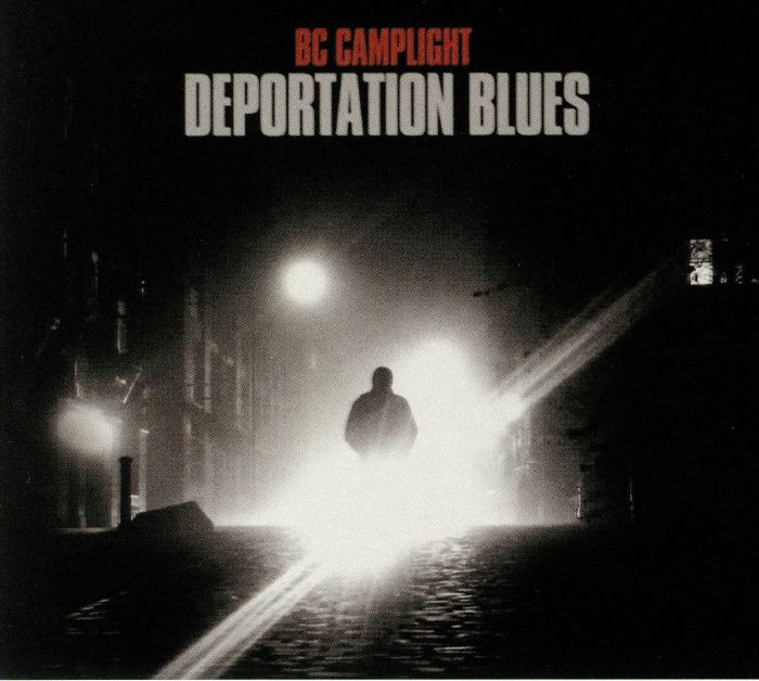 BC CAMPLIGHT - Deportation Blues