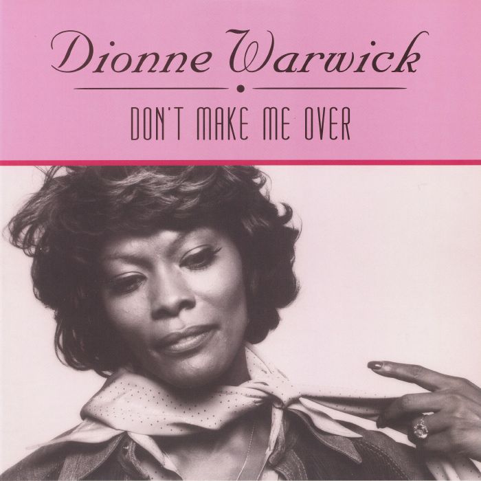 WARWICK, Dionne - Don't Make Me Over (reissue)