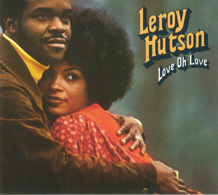 HUTSON, Leroy - Love Oh Love (reissue)