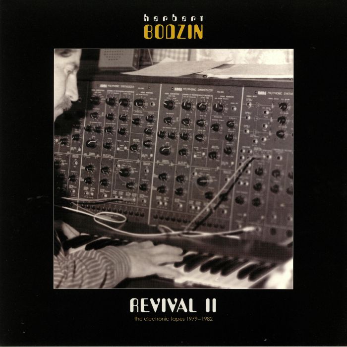 BODZIN, Herbert - Revival II: The Electronic Tapes 1979-1982