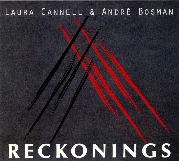 CANNELL, Laura/ANDRE BOSMAN - Reckonings