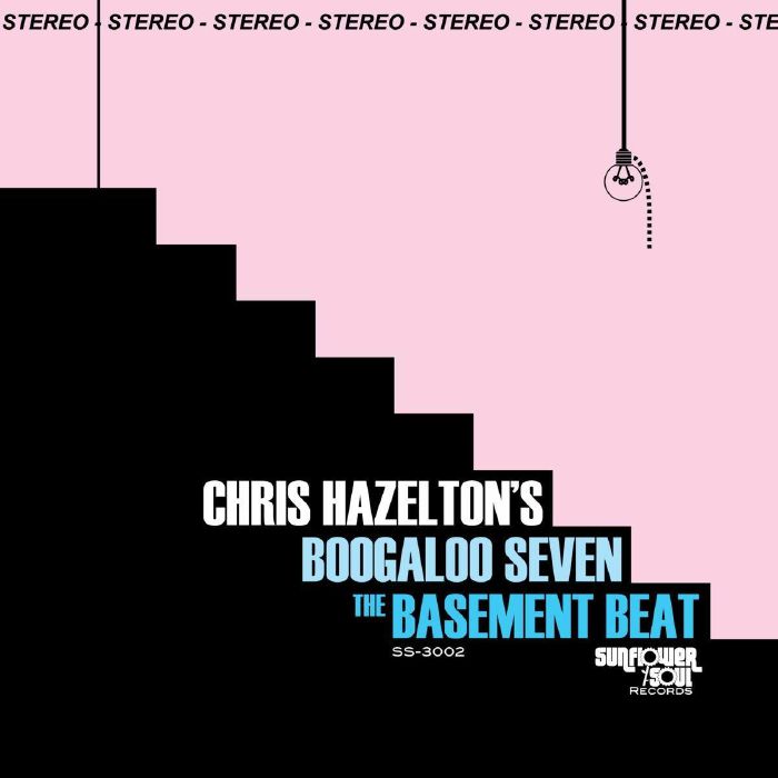 CHRIS HAZLETON'S BOOGALOO 7 - The Basement Beat Parts 1 & 2