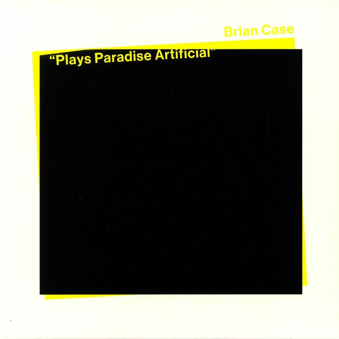 CASE, Brian - Plays Paradise Artificial