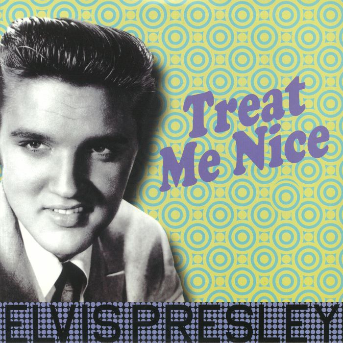 PRESLEY, Elvis - Treat Me Nice (reissue)