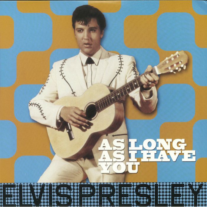 PRESLEY, Elvis - As Long As I Have You (reissue)