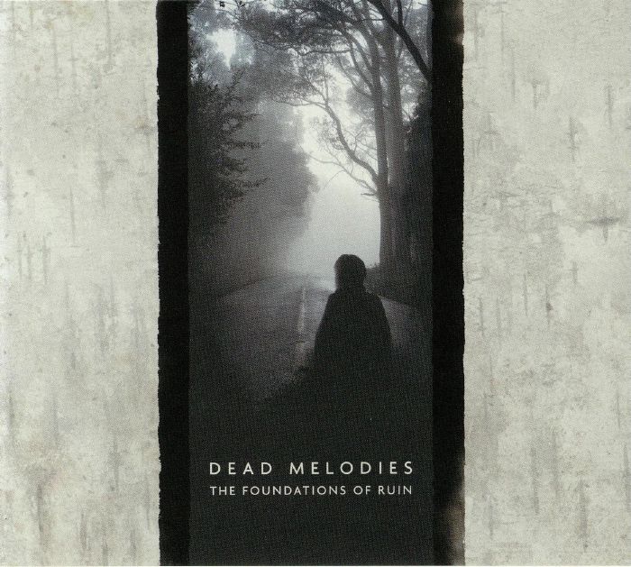 DEAD MELODIES - The Foundations Of Ruin