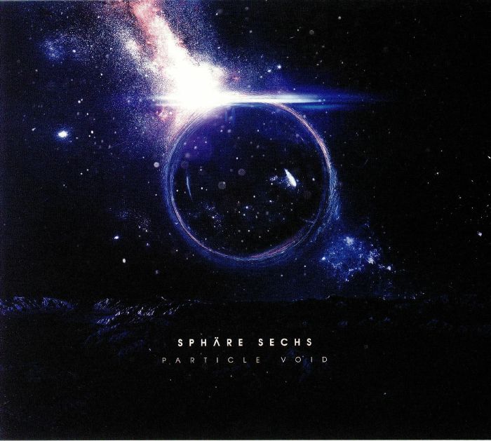 SPHARE SECHS - Particle Void