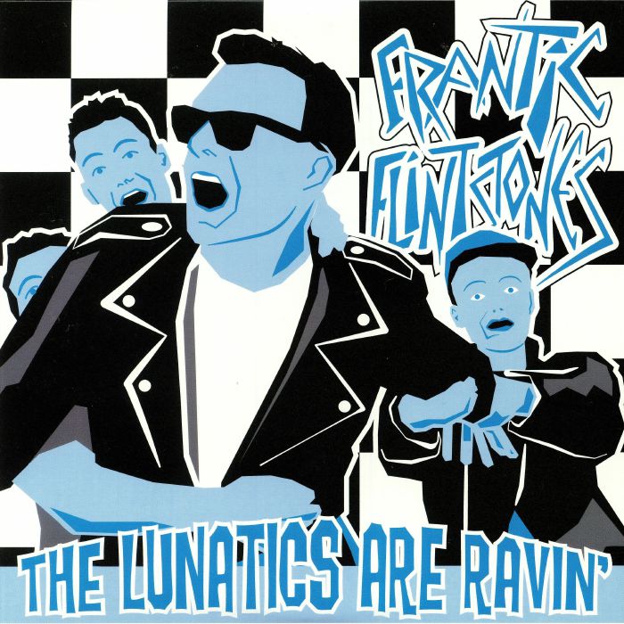 FRANTIC FLINTSTONES - The Lunatics Are Ravin'
