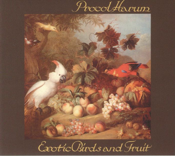 PROCOL HARUM - Exotic Birds & Fruit