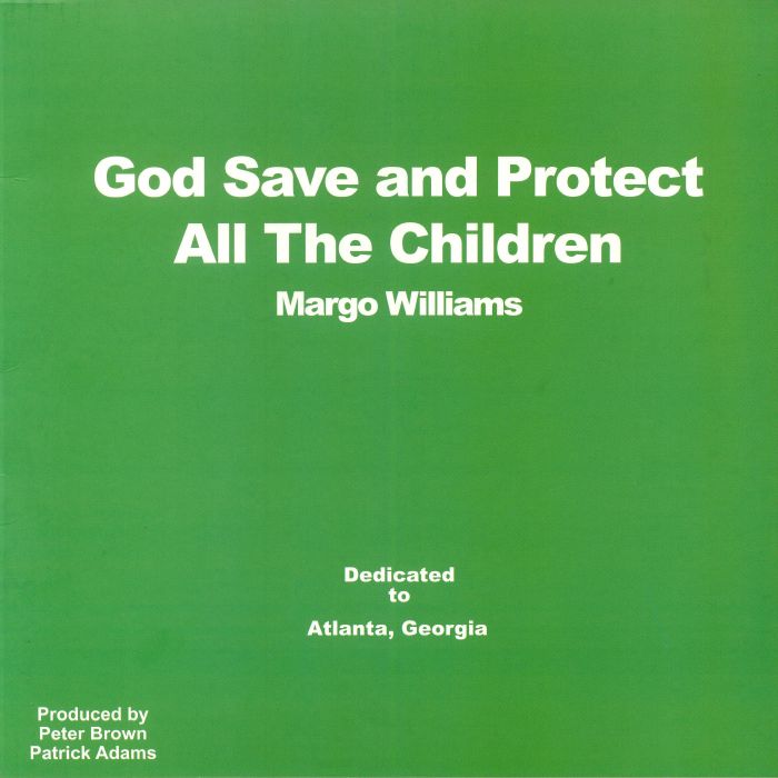 WILLIAMS, Margo - God Save & Protect All The Children (reissue)