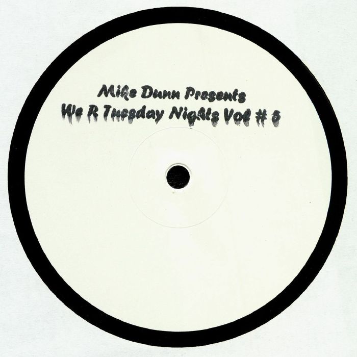 DUNN, Mike - We R Tuesday Nights Vol #5