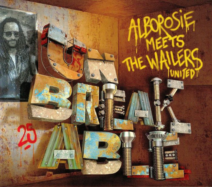 ALBOROSIE meets THE WAILERS UNITED - Unbreakable