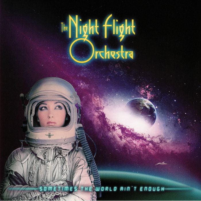 NIGHT FLIGHT ORCHESTRA, The - Sometimes The World Ain't Enough
