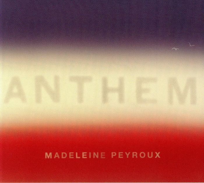 PEYROUX, Madeleine - Anthem