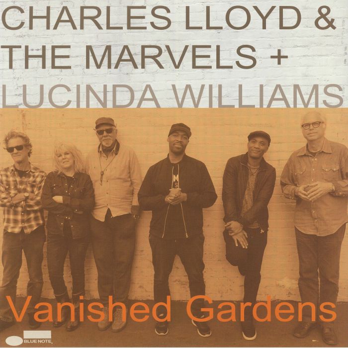 LLOYD, Charles & THE MARVELS/LUCINDA WILLIAMS - Vanished Gardens
