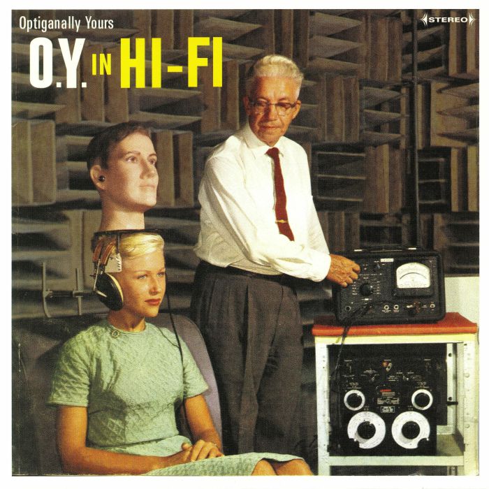 OPTIGANALLY YOURS - OY In Hi Fi