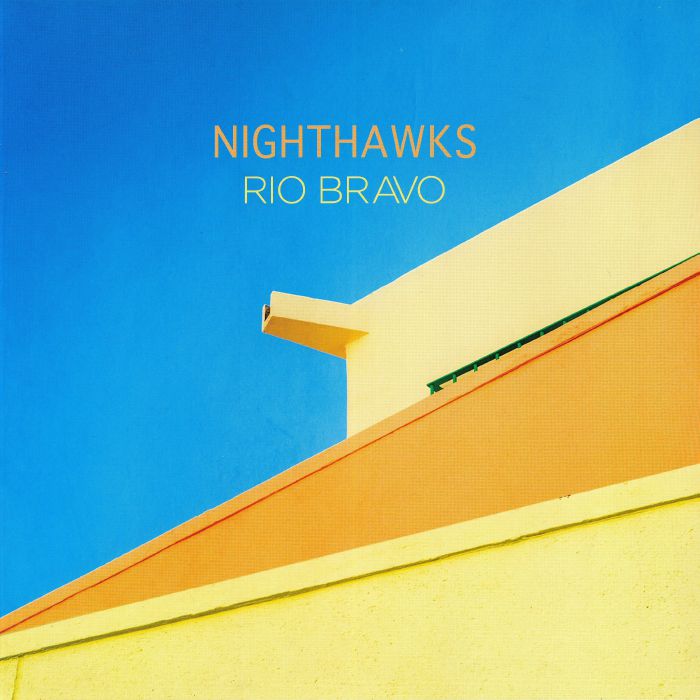 NIGHTHAWKS - Rio Bravo
