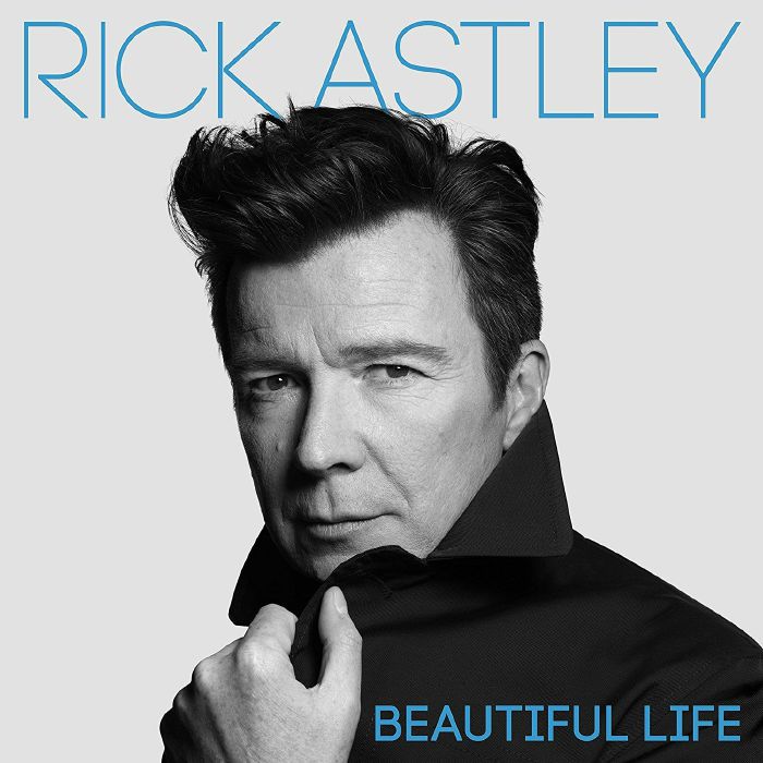 ASTLEY, Rick - Beautiful Life (Deluxe)