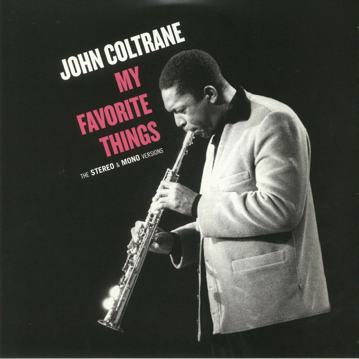 COLTRANE, John - My Favorite Things: The Stereo & Mono Versions